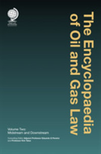 The Encyclopaedia of Oil and Gas Law : Volume Two: Midstream and Downstream （2ND）