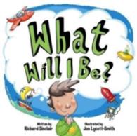 What Will I be? (When I Grow Up) -- Board book