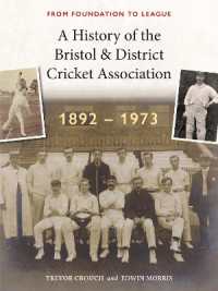 A History of the Bristol & District Cricket Association : From Foundation to League