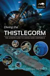 Diving the Thistlegorm : The Ultimate Guide to a World War II Shipwreck