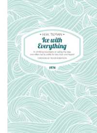 Ice with Everything: In Climbing Mountains or Sailing the Seas One Often Has to Settle for Less than One Hoped