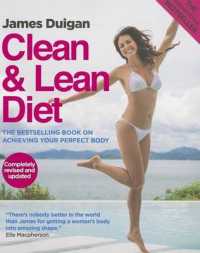 Clean & Lean Diet : The International Bestselling Book on Achieving Your Perfect Body