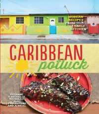 Caribbean Potluck : Modern Recipes from Our Family Kitchen