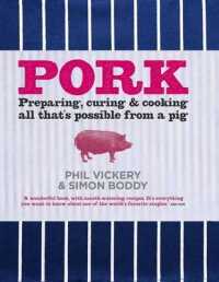 Pork : Preparing, Curing and Cooking All That's Possible from a Pig