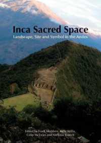 Inca Sacred Space : Landscape, Site and Symbol in the Andes