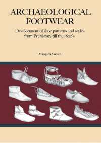 Archaeological Footwear : Development of shoe patterns and styles from Prehistory till the 1600's （2ND）