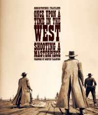 Once upon a Time in the West : Shooting a Masterpiece