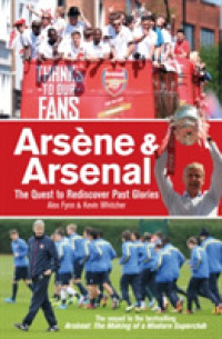 Arsne & Arsenal : The Quest to Rediscover Past Glories