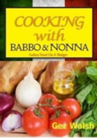 Cooking with Babbo and Nonna : Italian (and Other) Family Food on a Budget