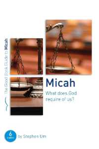 Micah: What Does God Require of Us? : Six studies for groups or individuals (Good Book Guides)