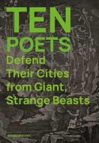 Ten Poets Defend Their Cities from Giant, Strange Beasts (Ten Poets)