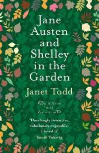Jane Austen and Shelley in the Garden : A Novel with Pictures