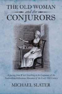 The Old Women and the Conjuroros : A Journey from Witch Scratching to the Conjurors, and the Southcottian Millenarean Movement of the Early 19th Century