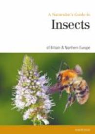A Naturalist's Guide to the Insects of Britain & Northern Europe