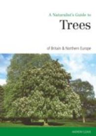 A Naturalist's Guide to the Trees of Britain & Northern Europe (Naturalist's Guides)