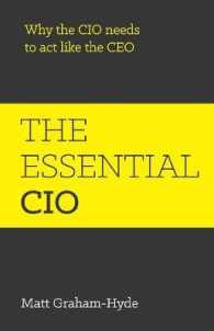 The Essential CIO: Why the CIO Needs to ACT Like the CEO