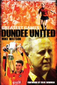 Dundee United (Greatest Games)