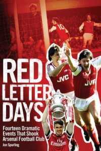 Red Letter Days : Fourteen Events That Shook Arsenal Football Club