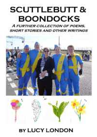 Scuttlebutt & Boondocks : A Further Collection of Poems, Short Stories and Other Writings