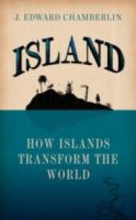 Island : How Islands Transform the World （New）