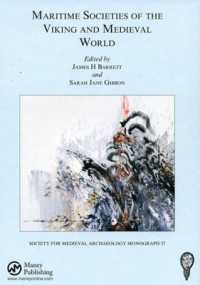 ヴァイキングの海洋社会と中世世界<br>Maritime Societies of the Viking and Medieval World (The Society for Medieval Archaeology Monographs)