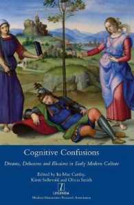 Cognitive Confusions: Dreams, Delusions and Illusions in Early Modern Culture: Dreams, Delusions and Illusions in Early Modern Culture