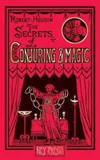 The Secrets of Conjuring and Magic : Or How to Become a Wizard (Hey Presto Magic Book)