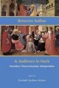 Between Author and Audience in Mark : Narration, Characterization, Interpretation