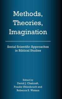 Methods, Theories, Imagination : Social Scientific Approaches in Biblical Studies (The Bible in the Modern World)