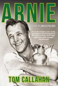 Arnie : The Life of Arnold Palmer -- Hardback