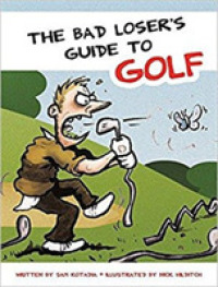 Bad Losers Guide to Golf -- Hardback