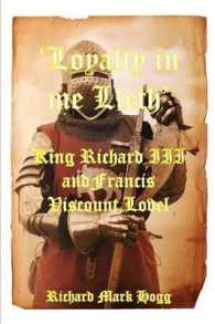 'Loyalty in me Lieth' : King Richard III and Francis Viscount Lovel