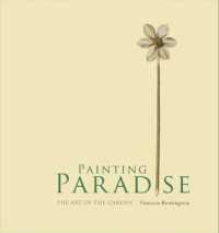 Painting Paradise : The Art of the Garden