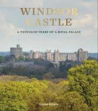 Windsor Castle : A Thousand Years of a Royal Palace