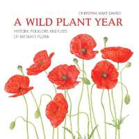 A Wild Plant Year : The History, Folklore and Uses of Britain's Flora