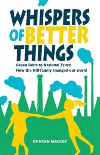 Whispers of Better Things : Green Belts to National Trust: How the Hill family changed our world