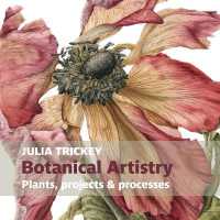 Botanical artistry : Plants, projects and processes (Botanical Art Portfolios)