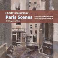 Charles Baudelaire Paris Scenes : A bilingual edition