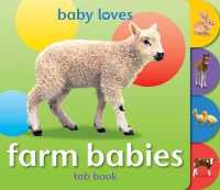 Baby Loves Tab Books: Farm Babies (Baby Loves Tab Books) （Board Book）