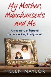 My Mother, Munchausen's and Me : A true story of betrayal and a shocking family secret