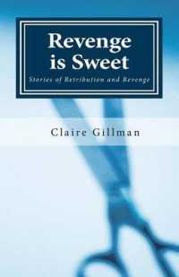 Revenge is Sweet : Stories of Retribution and Revenge （2ND）