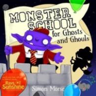 Monster School for Ghosts and Ghouls -- Paperback / softback