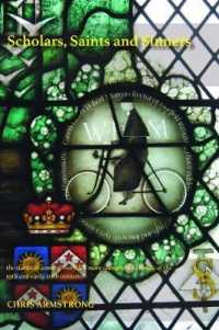 Scholars, Saints and Sinners : the stories of some of Norfolk's more idiosyncratic clergy of the 19th and early 20th centuries