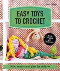 Easy Toys to Crochet : Dolls, animals and gifts for children -- Paperback / softback