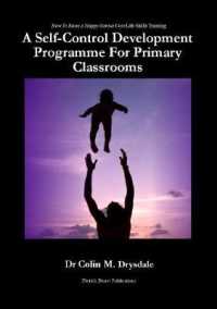 A Self-Control Development Programme for Primary Classrooms (How to Raise a Happy Genius Core Life Skills Series)