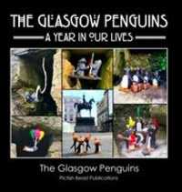 The Glasgow Penguins: A Year in Our Lives