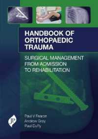 Handbook of Orthopaedic Trauma : Surgical Management from Admission to Rehabilitation