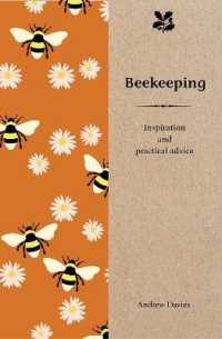 Beekeeping : Inspiration and Practical Advice for Beginners (Smallholding)