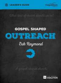 Gospel Shaped Outreach Leader's Guide : The Gospel Coalition Curriculum (Gospel Shaped Church)