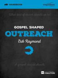 Gospel Shaped Outreach Handbook : The Gospel Coalition Curriculum (Gospel Shaped Church)